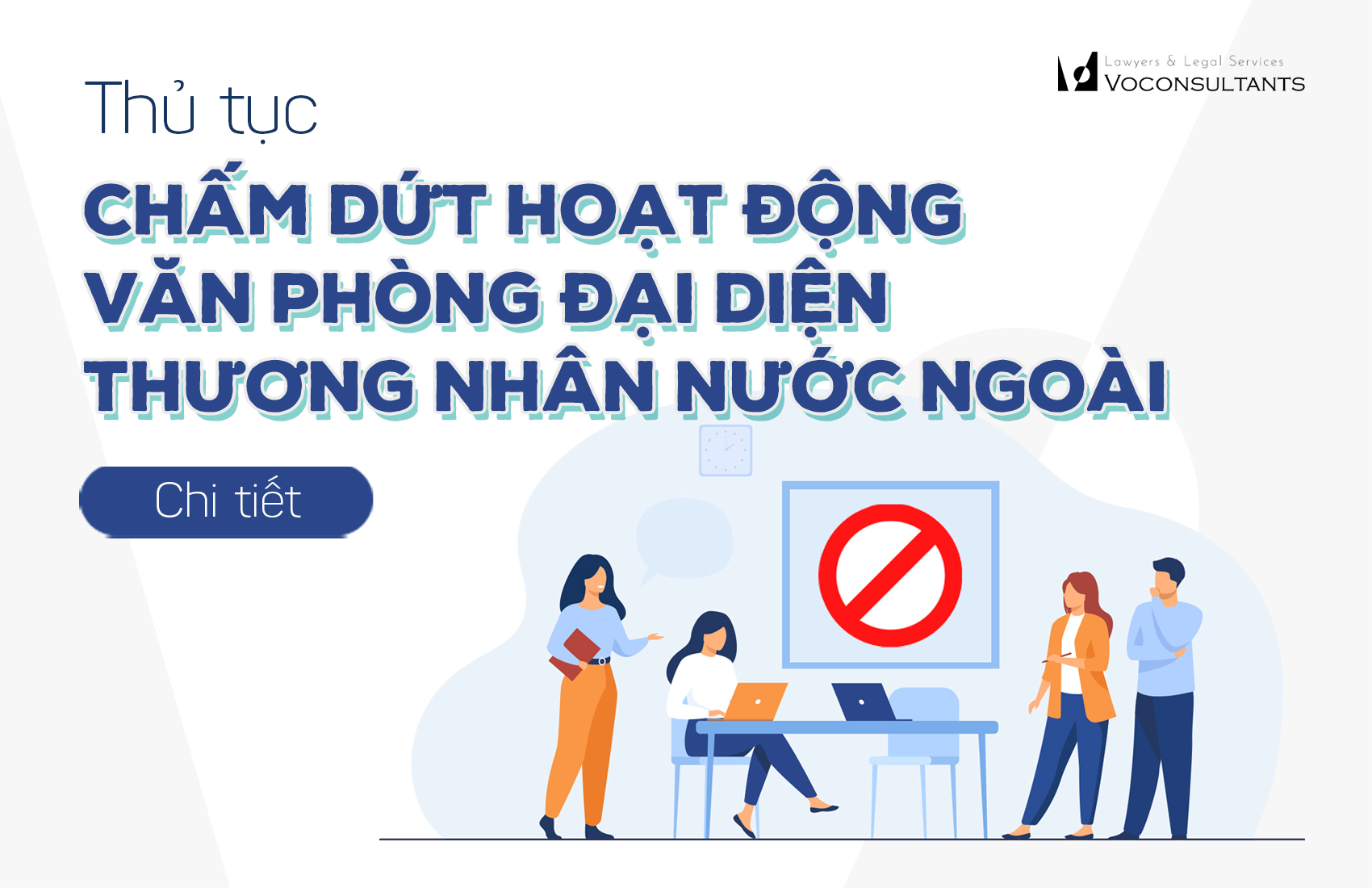 Thủ tục chấm dứt hoạt động văn phòng đại diện của thương nhân nước ngoài 2 cham dut hoat dong VPDD