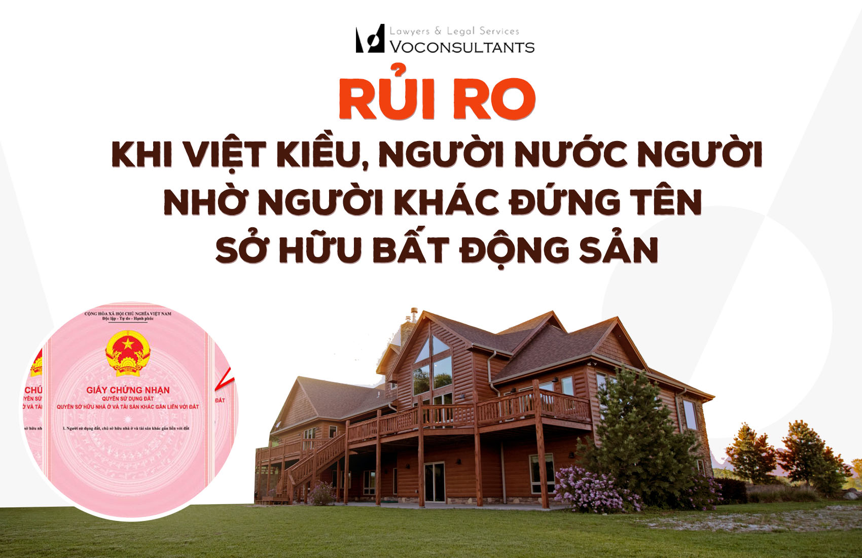 Rủi ro khi Việt kiều/người nước ngoài nhờ người khác đứng tên sở hữu bất động sản 2 16. rui ro nguoi nuoc ngoai mua dat 1