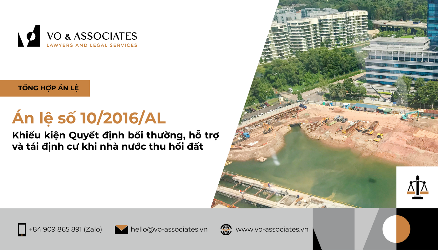Án lệ số 10/2016/AL về khiếu kiện Quyết định bồi thường, hỗ trợ và tái định cư khi nhà nước thu hồi đất 1 An le so 10 2016 AL ve khieu kien Quyet dinh boi thuong ho tro va tai dinh cu khi nha nuoc thu hoi dat
