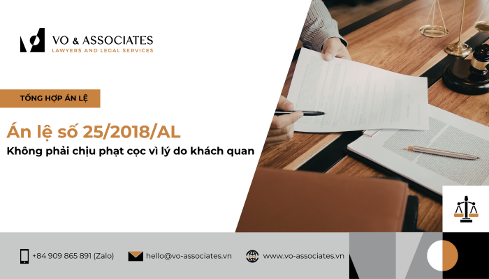 An le so 25 2018 AL ve khong phai chiu phat coc vi ly do khach quan