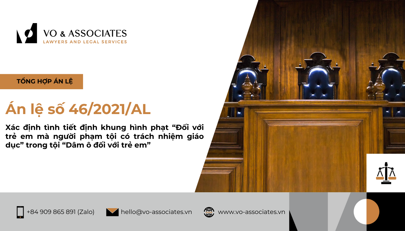 Án lệ số 46/2021/AL tình tiết định khung “Đối với trẻ em mà người phạm tội có trách nhiệm giáo dục” 2 An le so 46 2021 AL ve viec xac dinh tinh tiet dinh khung hinh phat Doi voi tre em ma nguoi pham toi co trach nhiem giao duc trong toi Dam o doi voi tre em