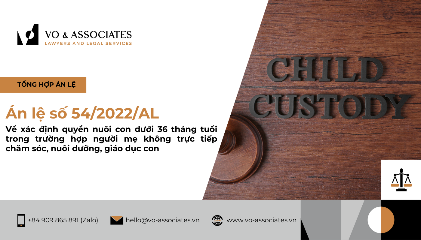 Án lệ số 54 về quyền nuôi con dưới 36 tháng khi người mẹ không trực tiếp chăm sóc, nuôi dưỡng con 2 An le so 54 2022 AL ve xac dinh quyen nuoi con duoi 36 thang tuoi trong truong hop nguoi me khong truc tiep cham soc nuoi duong giao duc con