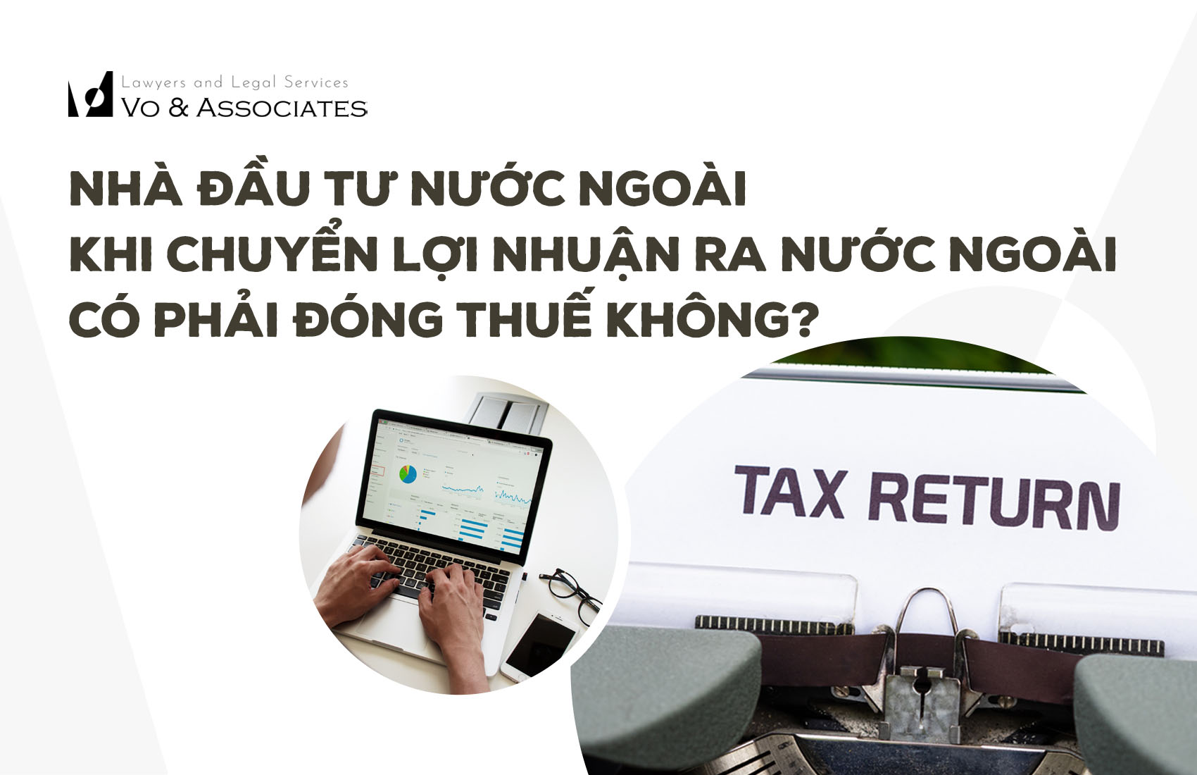 Nhà đầu tư nước ngoài khi chuyển lợi nhuận ra nước ngoài có phải đóng thuế không? 2 46 nha dau tu nuoc ngoai khi chuyen loi nhuan ra nuoc ngoai co phai dong thue khong