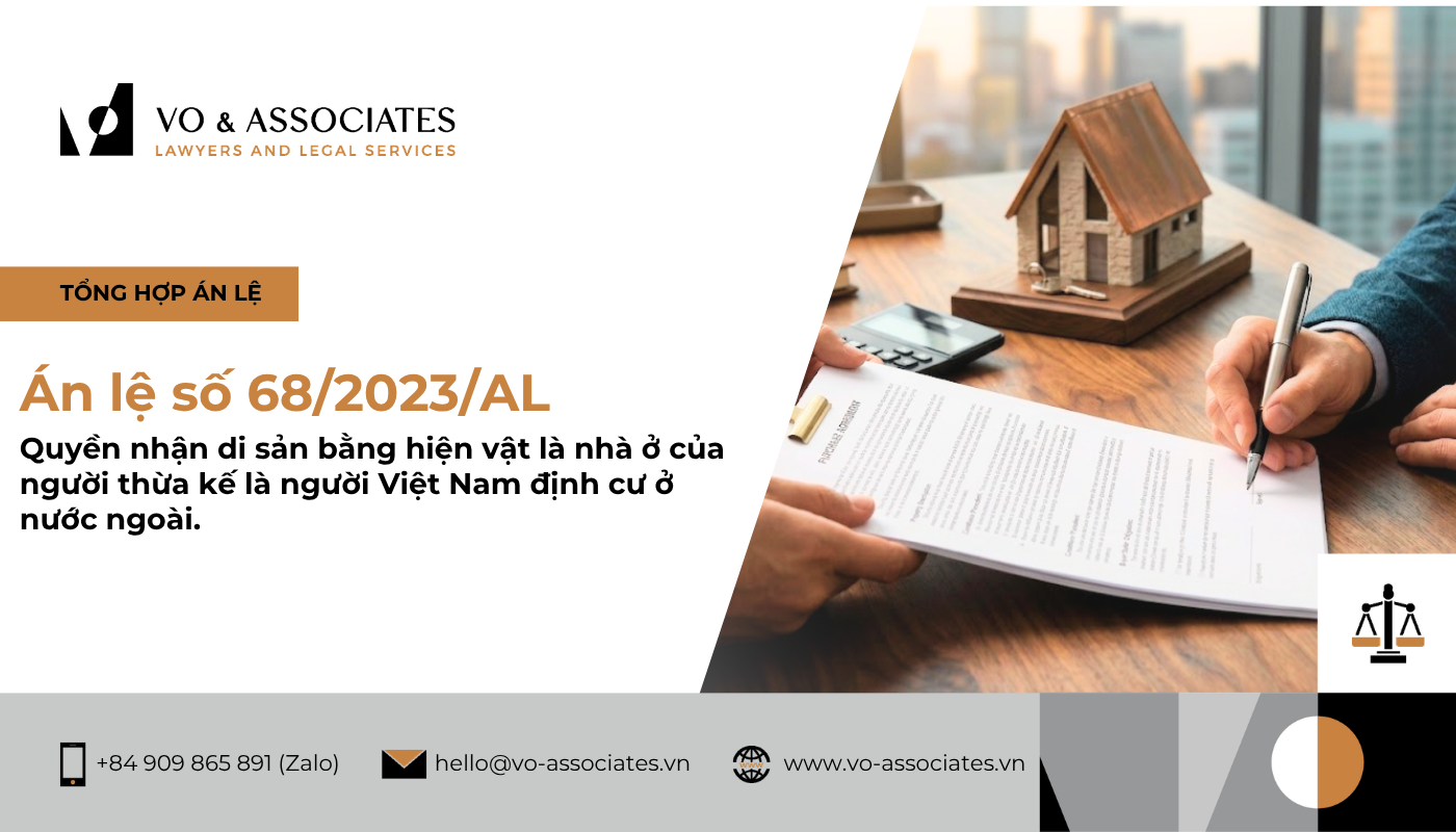 Án lệ số 68 về quyền nhận di sản là nhà ở của người thừa kế là người Việt Nam định cư nước ngoài 1 An le so 68 2023 AL